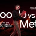 Google Ads vs Meta Ads: ¿Qué campaña te conviene más para tu negocio?